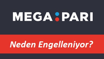 Megapari Neden Engelleniyor?