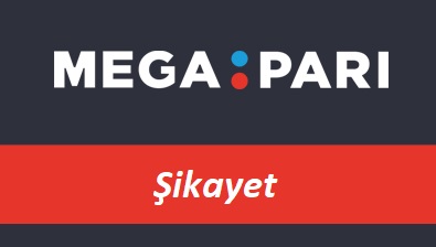 Megapari Şikâyet