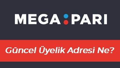 Megapari Güncel Üyelik Adresi ne?