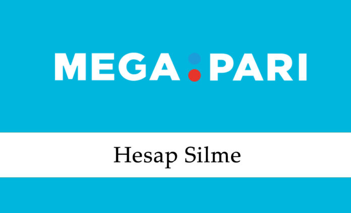 Megapari Hesap Silme