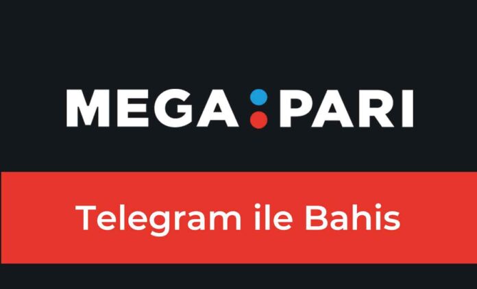 Megapari Telegram ile Bahis