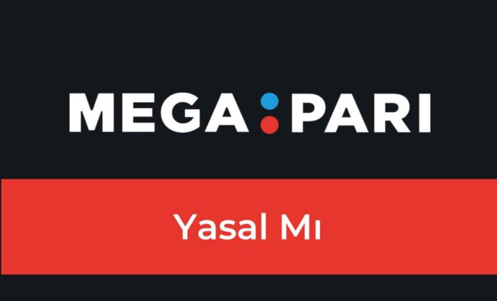 megapari yasal mı