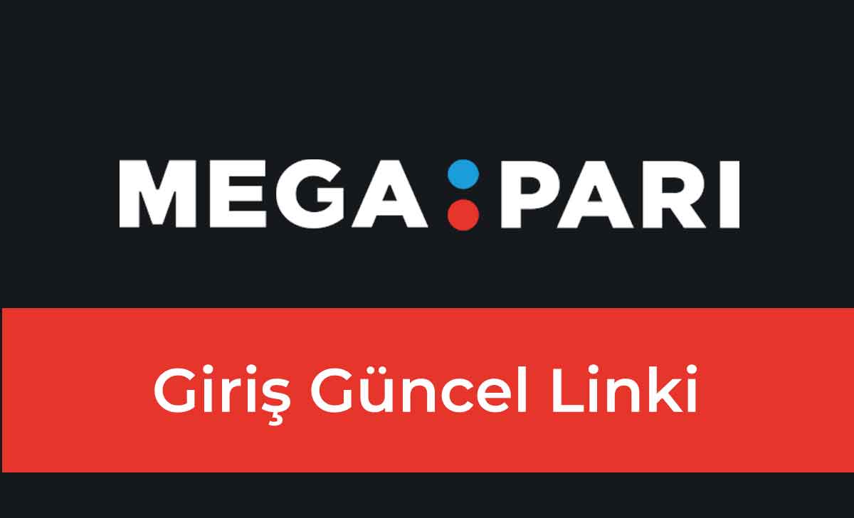 Megapari Giriş Güncel Linki